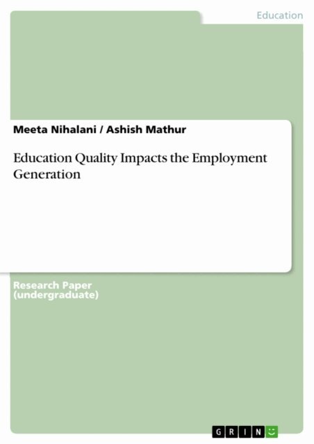Ashish Mathur, Meeta Nihalani - Education Quality Impacts the Employment Generation, E-bok