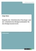 Impulse Der 'Dialektischen Theologie' Und Der 'Dialektischen Religionsdidaktik' Fur Den Religionsunterricht