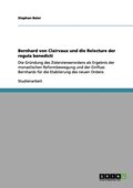 Bernhard von Clairvaux und die Relecture der regula benedicti