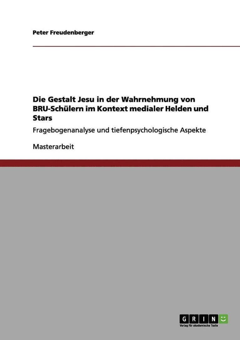 Gestalt Jesu in der Wahrnehmung von BRU-Schülern im Kontext medialer Helden und Stars