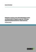 Kritische Analyse der Erforderlichkeit einer umfassenderen Regulierung der Pr�fung kapitalmarktorientierter Unternehmen