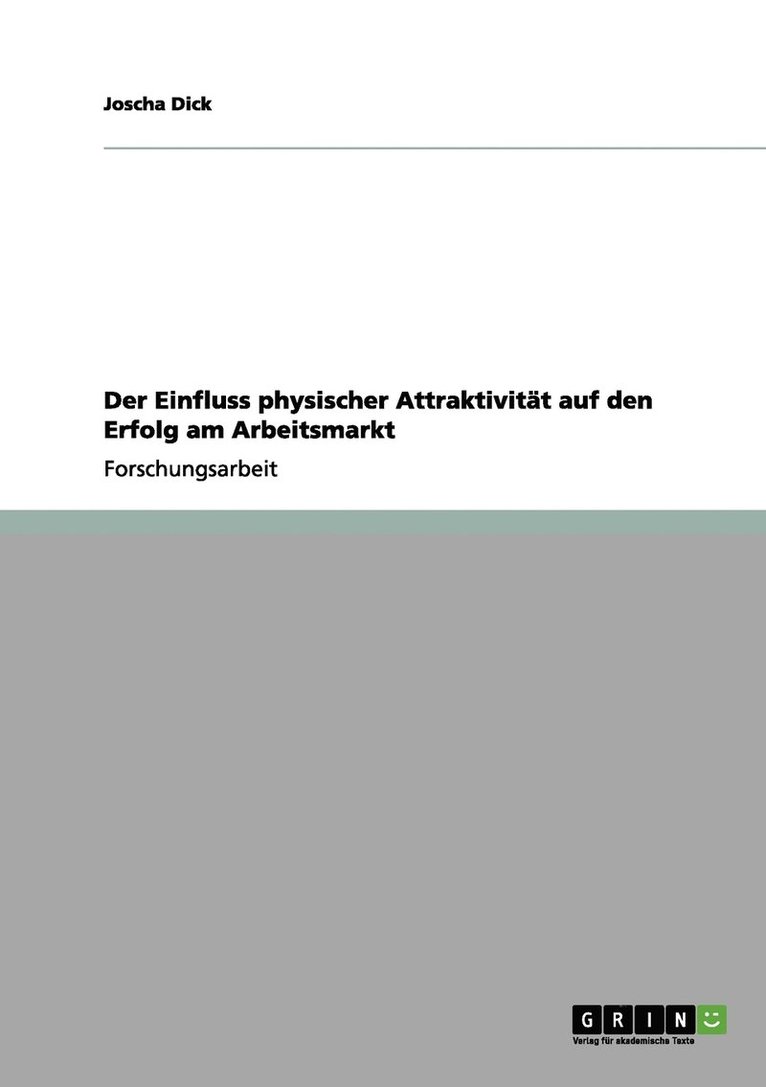 Joscha Dick - Einfluss physischer Attraktivität auf den Erfolg am Arbeitsmarkt, Häftad