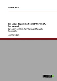 "Neue Bayerische Heimatfilm" im 21. Jahrhundert