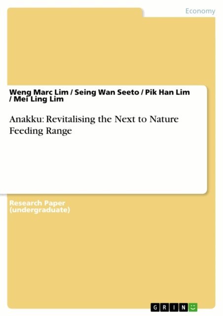 Mei Ling Lim, Pik Han Lim, Seing Wan Seeto, Weng Marc Lim - Anakku: Revitalising the Next to Nature Feeding Range, E-bok