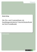 Pro- und Contradebatte als handlungsorientierte Unterrichtsmethode im Fach Sozialkunde