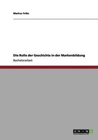 Die Rolle Der Geschichte in Der Markenbildung