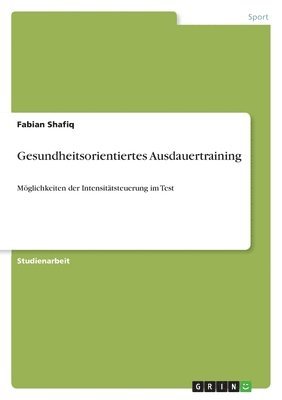 Fabian Shafiq - Gesundheitsorientiertes Ausdauertraining, Häftad