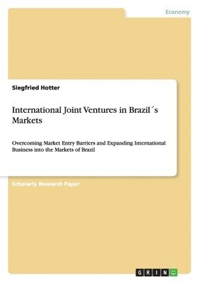 Siegfried Hotter - International Joint Ventures in Brazil´s Markets, Häftad