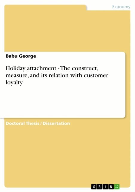 Babu George - Holiday attachment - The construct, measure, and its relation with customer loyalty, E-bok