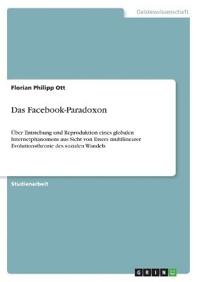 Florian Philipp Ott - Facebook-Paradoxon, Häftad