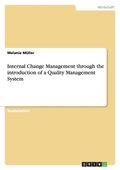 Internal Change Management Through the Introduction of a Quality Management System