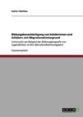 Bildungsbenachteiligung von Sch�lerinnen und Sch�lern mit Migrationshintergrund