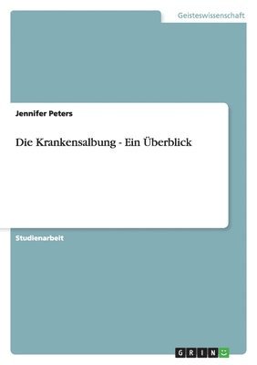 Jennifer Peters - Krankensalbung - Ein Überblick, Häftad. Tillgänglighet: Lägg i varukorg