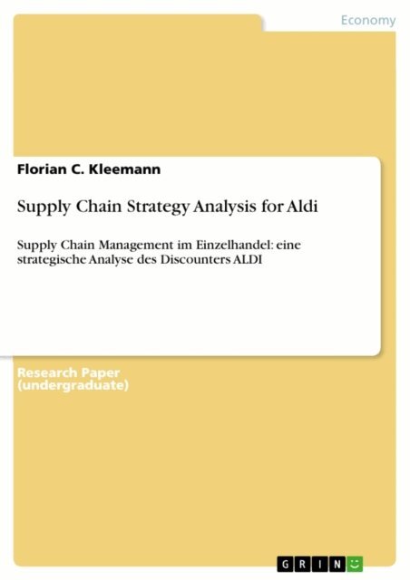 Florian C. Kleemann - Supply Chain Strategy Analysis for Aldi, E-bok