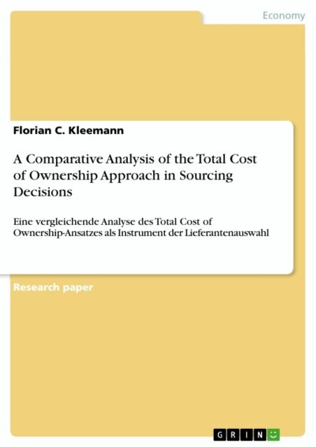 Florian C. Kleemann - Comparative Analysis of the Total Cost of Ownership Approach in Sourcing Decisions, E-bok