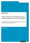 Welche Chancen und Risiken liefert der Medienumbruch f�r soziale Bewegungen?