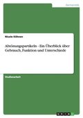 Abt�nungspartikeln - Ein �berblick �ber Gebrauch, Funktion und Unterschiede