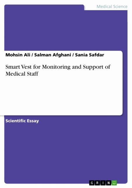 Sania Safdar, Salman Afghani, Mohsin Ali - Smart Vest for Monitoring and Support of Medical Staff, E-bok