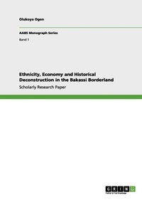 Ethnicity, Economy and Historical Deconstruction in the Bakassi Borderland