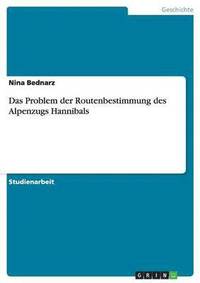 Das Problem Der Routenbestimmung Des Alpenzugs Hannibals