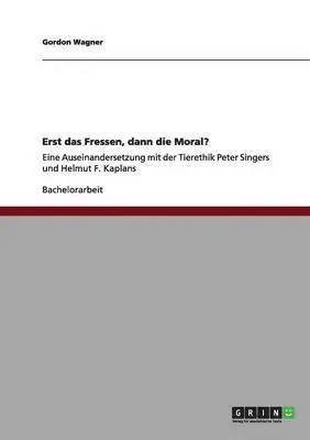 Gordon Wagner - Erst das Fressen, dann die Moral?, Häftad. Tillgänglighet: Lägg i varukorg