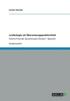 Sandra Schmidt - Lexikologie als Übersetzungsproblemfeld, Häftad