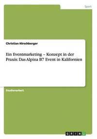 Ein Eventmarketing - Konzept in der Praxis