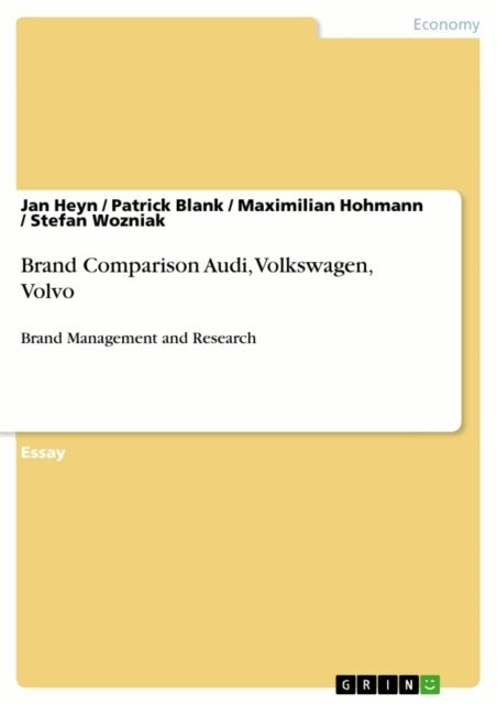 Stefan Wozniak, Maximilian Hohmann, Patrick Blank, Jan Heyn - Brand Comparison Audi, Volkswagen, Volvo, E-bok