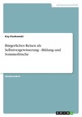 B�rgerliches Reisen als Selbstvergewisserung - Bildung und Sommerfrische