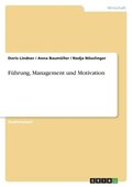 F�hrung, Management und Motivation