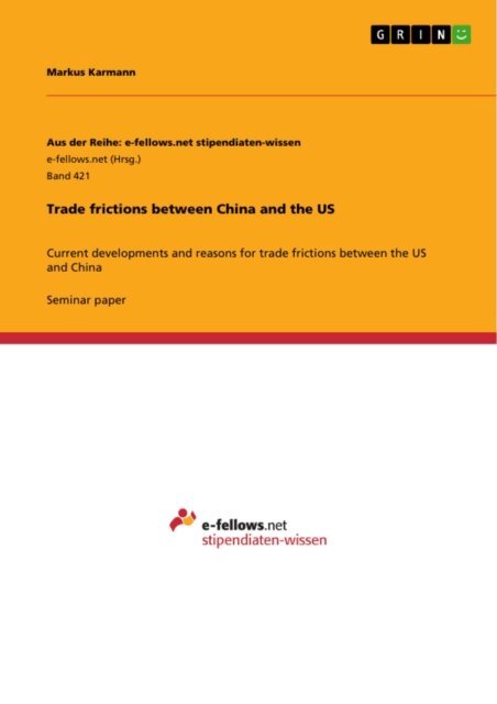 Markus Karmann - Trade frictions between China and the US, E-bok