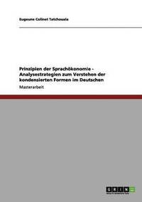 Prinzipien der Sprachoekonomie - Analysestrategien zum Verstehen der kondensierten Formen im Deutschen