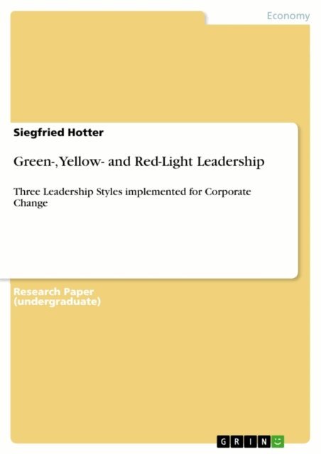 Siegfried Hotter - Green-, Yellow- and Red-Light Leadership, E-bok