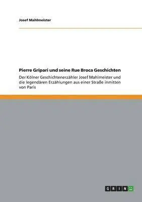 Josef Mahlmeister - Pierre Gripari und seine Rue Broca Geschichten, Häftad. Tillgänglighet: Lägg i varukorg