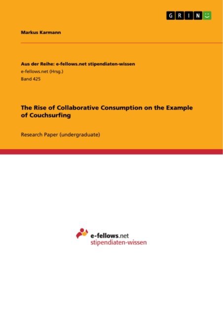 Markus Karmann - Rise of Collaborative Consumption on the Example of Couchsurfing, E-bok