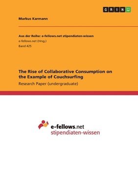 Markus Karmann - Rise of Collaborative Consumption on the Example of Couchsurfing, Häftad