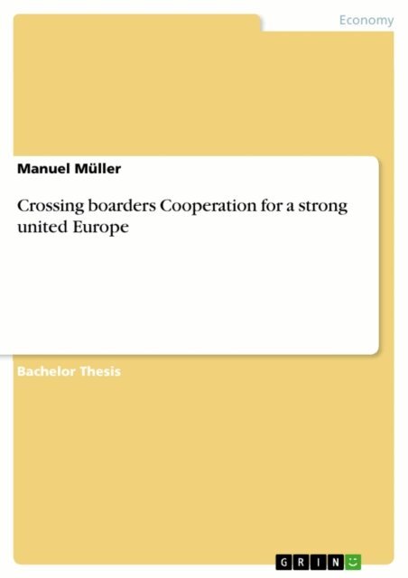 Manuel Muller - Crossing boarders Cooperation for a strong united Europe, E-bok