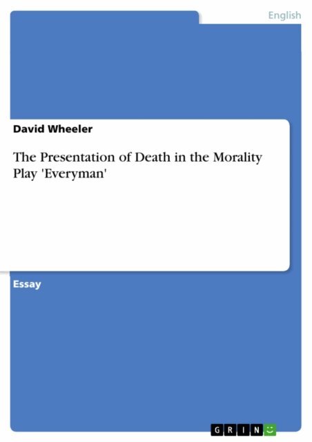 Presentation of Death in the Morality Play 'Everyman'
