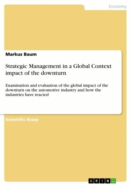 Markus Baum - Strategic Management in a Global Context impact of the downturn, E-bok