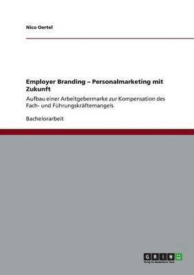 Nico Oertel - Employer Branding. Personalmarketing mit Zukunft, Häftad. Tillgänglighet: Lägg i varukorg