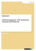 Markenmanagement - DHL im Konzern Deutsche Post World Net
