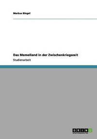 Das Memelland in Der Zwischenkriegszeit