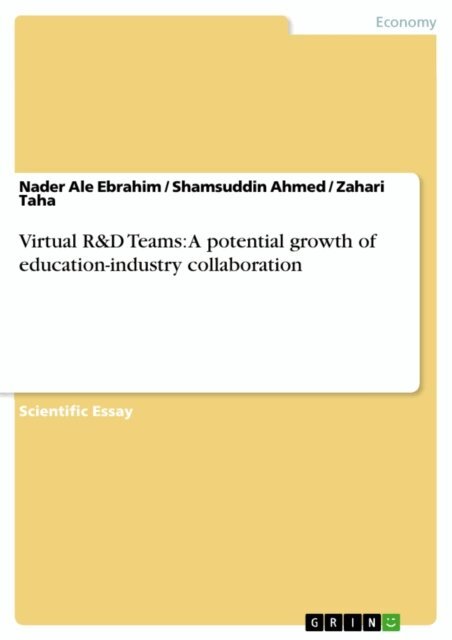 Zahari Taha, Shamsuddin Ahmed, Nader Ale Ebrahim - Virtual R&D Teams: A potential growth of education-industry collaboration, E-bok