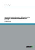 Luxus- oder Massenkonsum? S�dostasiatische Importe in den Niederlanden der Fr�hen Neuzeit