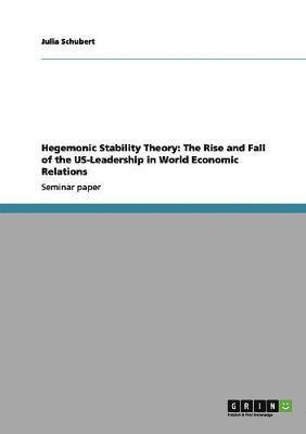 Julia Schubert - Hegemonic Stability Theory, Häftad