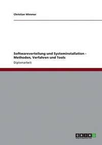 Softwareverteilung Und Systeminstallation. Methoden, Verfahren Und Tools