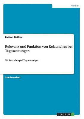 Relevanz und Funktion von Relaunches bei Tageszeitungen