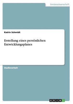 Katrin Schmidt - Erstellung eines persönlichen Entwicklungsplanes, Häftad. Tillgänglighet: Lägg i varukorg
