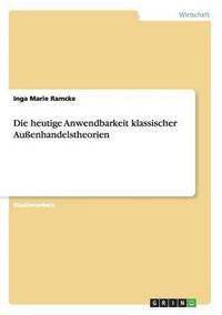 heutige Anwendbarkeit klassischer Au�enhandelstheorien