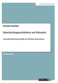 Entscheidungsarchitektur am Patienten